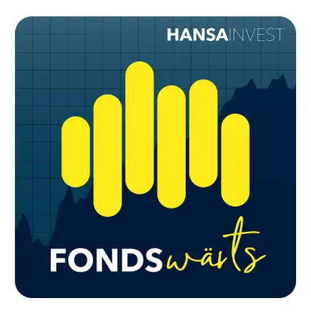 HANSAINVEST Podcast FONDSwärts